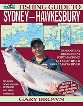 AFN Fishing Guide to Sydney-Hawkesbury: Revised & Update - Now with 160 Fishing Locations, by Gary Brown