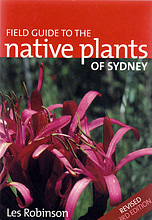 Field Guide to the Native Plants of Sydney, Les Robinson