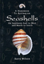 A Handbook to Australian Seashells, Barry Wilson