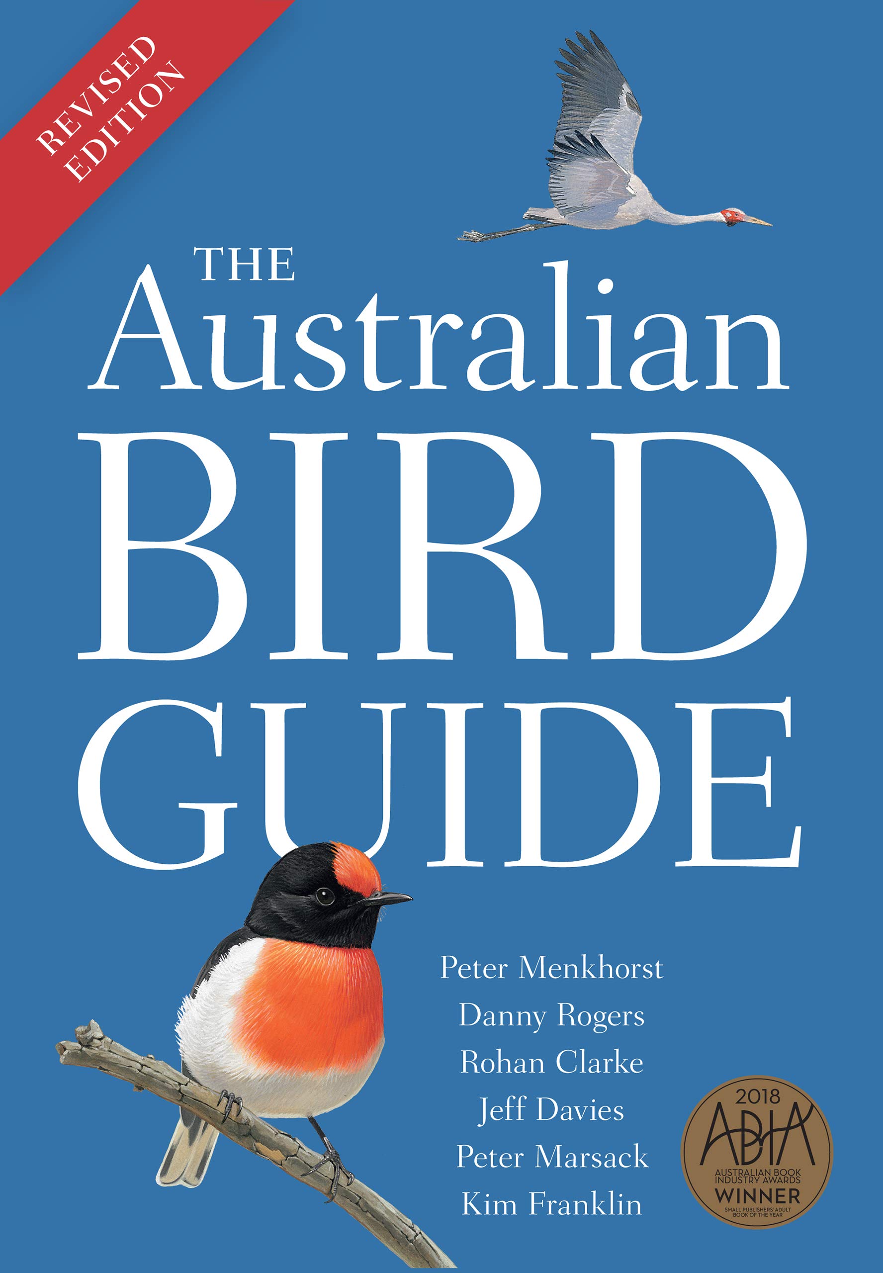 The Australian Bird Guide, by Peter Menkhorst (Author), Danny Rogers (Author), Rohan Clarke (Author), Jeff Davies (Illustrator), Peter Marsack (Illustrator), Kim Franklin (Illustrator) - Australian Field Guides and Nature Books